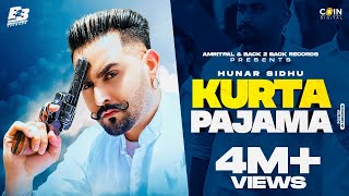New Punjabi Songs 2022 | Kurta Pajama (Video) Hunar Sidhu | Latest Punjabi Songs 2022 | Back 2 Back