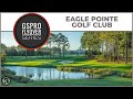 GSPro Course Flyover - Eagle Pointe Golf Club - Designed by JROCKAWAY