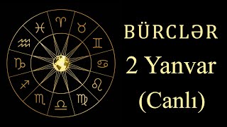 BÜRCLƏR - 2 YANVAR (canlı)