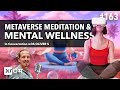 Unlock Flow State & Mental Wellness in the Metaverse | BE-LIGHT Founder Reveals Secrets