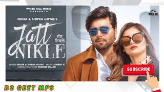 Jatt Nikle (Full Video) Shipra Goyal | NINJA :Latest Punjabi Songs 2021| जट्ट निकले (पूर्ण | 2021