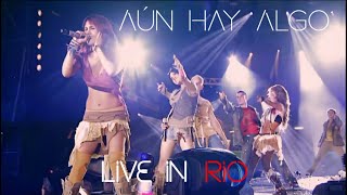 RBD - Aún Hay Algo (Live in Rio - Full HD)