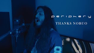 Periphery - Thanks Nobuo (Vocal Cover)