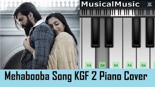 Mehabooba Song KGF 2 - Piano Cover | Yash | Piano Tutorial | Perfect piano | MusicalMusic Channel