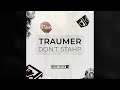 Traumer - Don't Stahp (Original Mix)