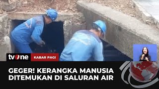 Penemuan Kerangka Manusia di Gorong-gorong Kejutkan Warga Duren Sawit! | Kabar Pagi tvOne