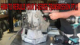 Honda/Acura B series 5speed IN DEPTH REBUILD! PART 1