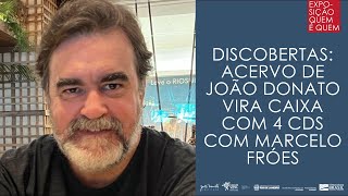 Discobertas: acervo de João Donato vira caixa com 4 CDs com Marcelo Fróes