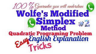 Wolfe's modified Simplex Method for Quadratic Programing Problem QPP English explanation