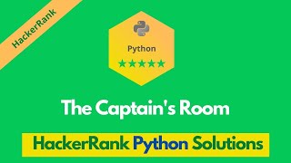 HackerRank The Captain's Room problem solution in Python Solution | Python problems solutions