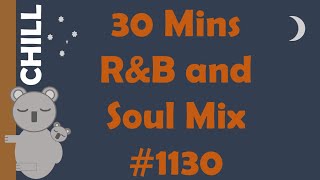 30 minutes of R&B and Soul Music Mix • Funky Beats for Work, Study and Chill (RS1130)