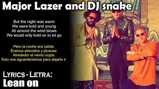 Major Lazer and DJ snake - Lean on (Lyrics English-Spanish) (Inglés-Español)