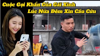 CUỘC GỌI CẦU CỨU CỦA GÁI LÀNG.XINH NHƯ TIÊN NỮ. CHỦ KÊNH NGHE CUỘC GỌI LÊN ĐƯỜNG GẤP..?