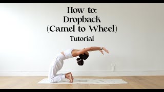 How to: Dropback Camel into Wheel | Yoga with Katrina