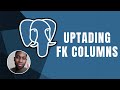 PostgreSQL:  Updating Foreign Keys Columns | Course | 2019