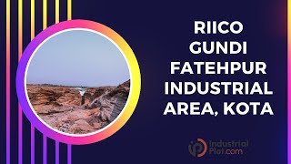 Riico Gundi Fatehpur Industrial Area, Ramganj Mandi, Kota | Stone Park Kota - Industrialplot.com