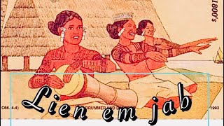 Lien em jab ~ Marshallese Song