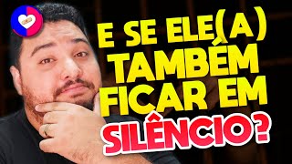 E SE ELE(A) TAMBÉM FICAR EM SILÊNCIO DURANTE O CONTATO ZERO? | Allam Fillipe