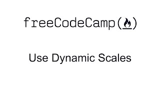 Use Dynamic Scales - Data Visualization with D3 - Free Code Camp