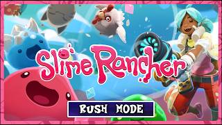 Slime Rancher • Rush Mode • Full Game Walkthrough • No Commentary