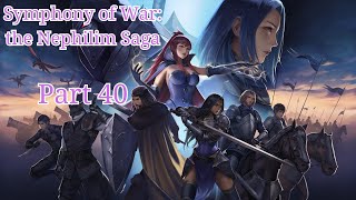 Symphony of War: the Nephilim Saga | Part 40 (Legends 3B)