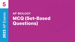 5 | MCQ (Set-Based Questions) | Practice Sessions | AP Biology