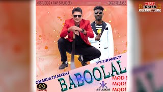 Omardath Maraj X Pternsky - Baboolal (2022 Chutney Soca)