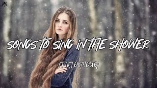 A Playlist of Songs To Sing in The Shower Chill Mix