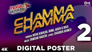 Chamma Chamma Digital Poster 2 - Fraud Saiyaan | Elli AvrRam | Tanishk Bagchi | Neha Kakkar, Ikka