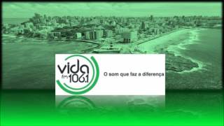 Antigo Prefixo - Vida FM - 106,1 MHz - Salvador/BA