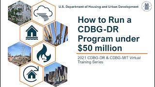 CDBG-DR/MIT Grantee-Led Sessions: How to Run a CDBG-DR Program under $50 Million