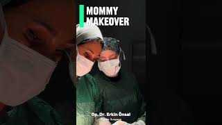 Annelik Estetiği (Mommy Makeover)