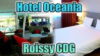 Hôtel Oceania Roissy Charles de Gaulle à coté aéroport CDG proximité Terminal 3 Roissypôle, navettes