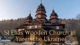 St Elias Wooden Church in Yaremche Ukraine