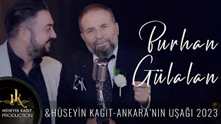 Burhan Gülalan \u0026 Hüseyin Kağıt - Ankara’nın Uşağı 2023  #hüseyinkağıt #oyunhavası