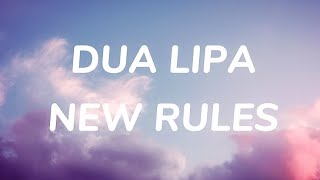 Dua Lipa - New Rules (𝐋𝐲𝐫𝐢𝐜𝐬)