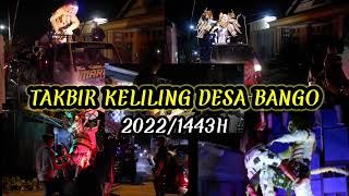 TAKBIR KELILING TERBARU | Desa Bango 2022/1443H #takbiran #lebaran #demak