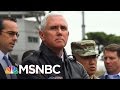 Vice President Mike Pence Visits The DMZ | MSNBC