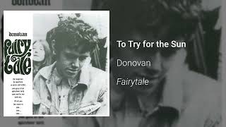 Donovan - To Try for the Sun (Official Audio)