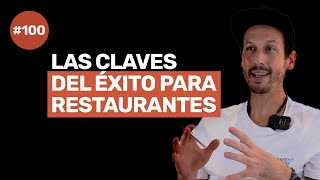 Ep 100 - Los 6 HÁBITOS de los RESTAURANTES EXITOSOS. Con Vincent Mokry