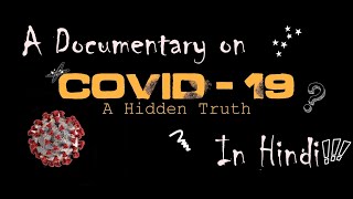 CoronaVirus - A Hidden Truth | कोरोना वायरस - एक गुप्त रहस्य | A Hindi Documentary on COVID 19