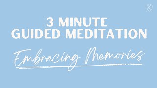 A POWERFUL Guided Meditation on Embracing Memories