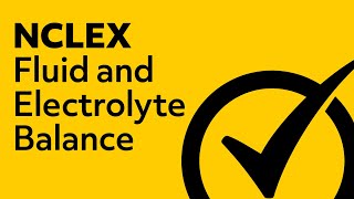 Fluid and Electrolytes for Nursing Students | NCLEX RN Review