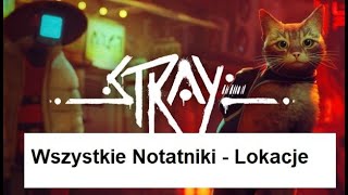 Stray - Wszystkie Notatniki - Lokacje