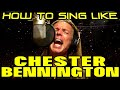 How To Sing Like Chester Bennington - Ken Tamplin Vocal Academy