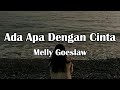 Ada Apa Dengan Cinta - Melly Goeslaw || LIRIK