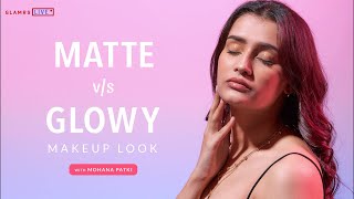 Matte Makeup or Glowy Makeup?