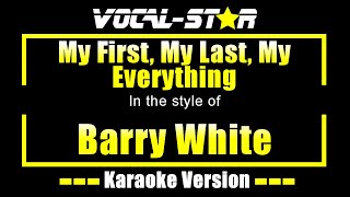 My First My Last My Everything Karaoke | Barry White Karaoke Version No Backing Vocals Instrumental