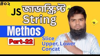 String slice | substring | uppercase | lowercase | concat | Complete JavaScript for Web developemnt