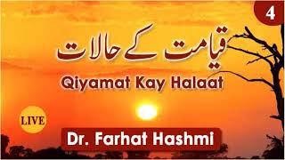 Qiyamat Kay Halaat   Lesson 4   Dr Farhat Hashmi   Official Channel